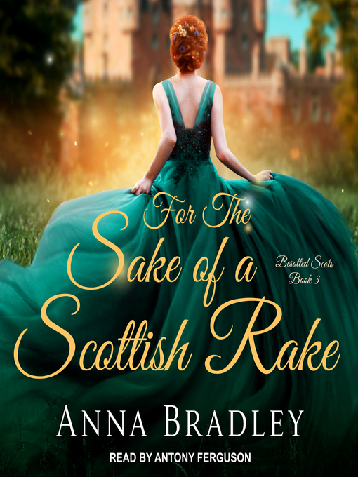 Title details for For the Sake of a Scottish Rake by Anna Bradley - Available